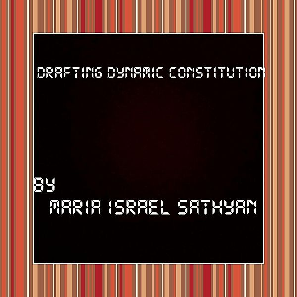 Drafting dynamic constitution, Israel Rajan