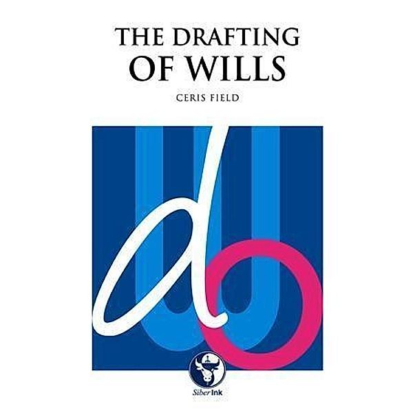 Drafting of Wills, Ceris Rhiannon Field