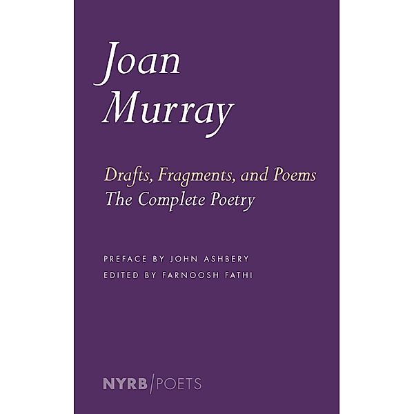 Drafts, Fragments, and Poems, Joan Murray