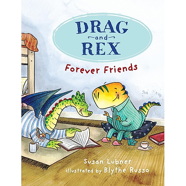 Drag and Rex 1: Forever Friends, Susan Lubner
