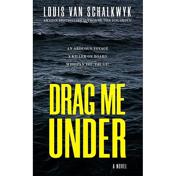 Drag Me Under, Louis van Schalkwyk