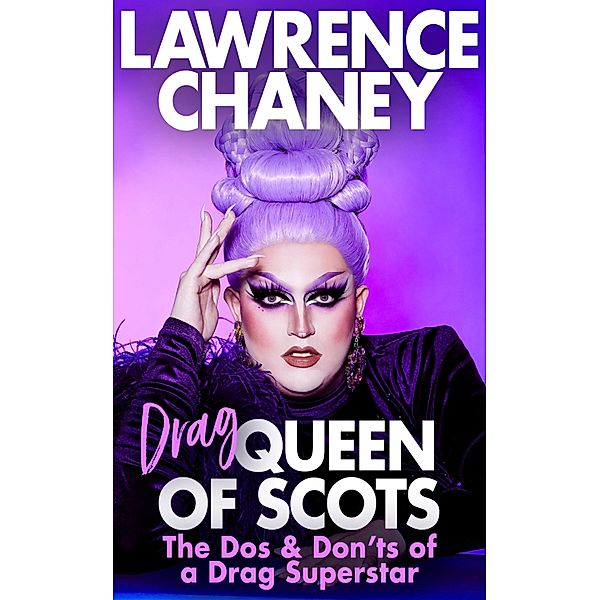 (Drag) Queen of Scots, Lawrence Chaney