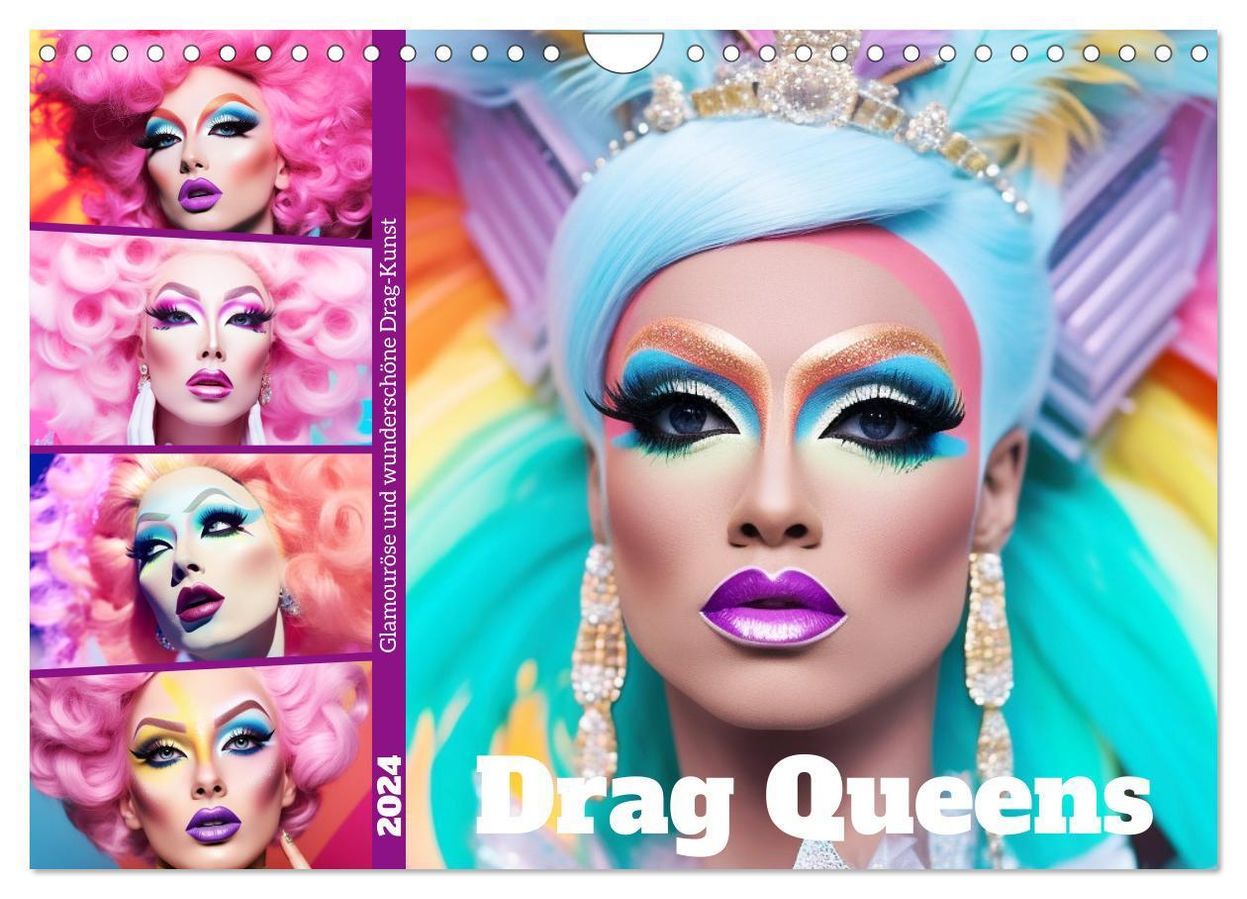 Drag Queens. Glamouröse und wunderschöne DragKunst Wandkalender 2024