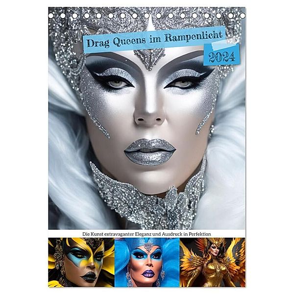 Drag Queens im Rampenlicht (Tischkalender 2024 DIN A5 hoch), CALVENDO Monatskalender, Ursula Di Chito