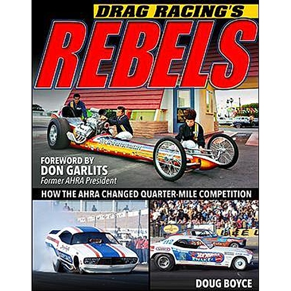 Drag Racing's Rebels, Doug Boyce