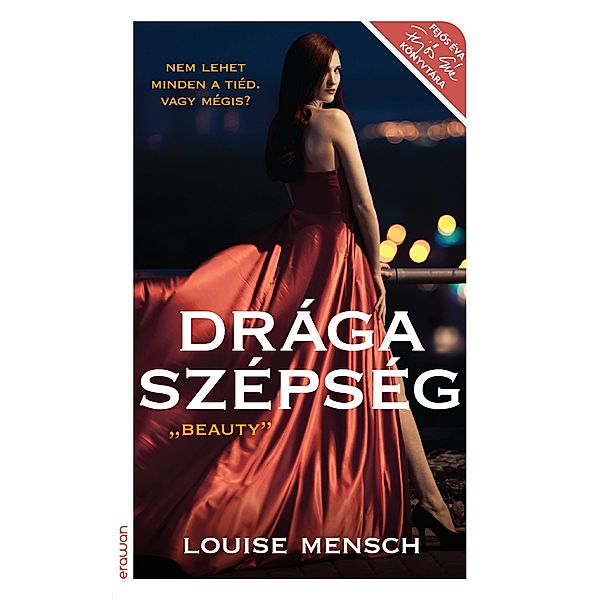 Drága szépség / Fejos Éva könyvtára sorozat, Louise Mensch