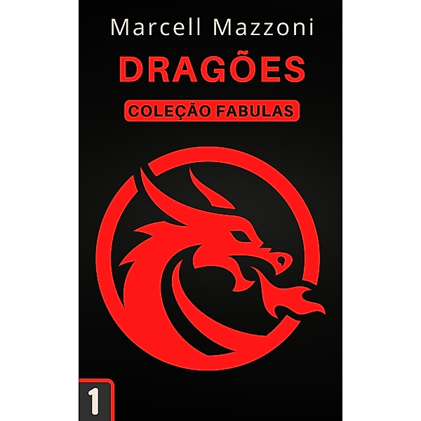Dragões (Coleção Fábulas, #1) / Coleção Fábulas, Magic Tales Brasil, Marcell Mazzoni