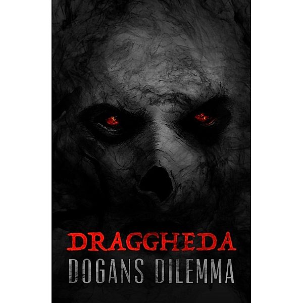 Draggheda - Dogans Dilemma, Karin Pfeiffer