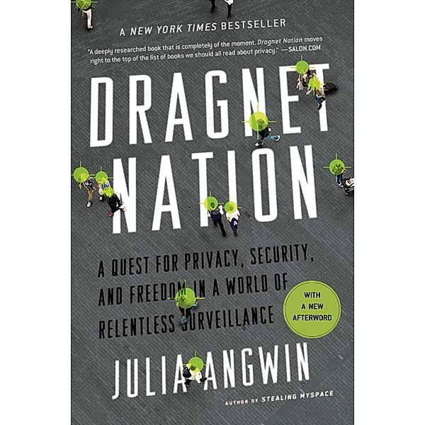 Dragnet Nation, Julia Angwin