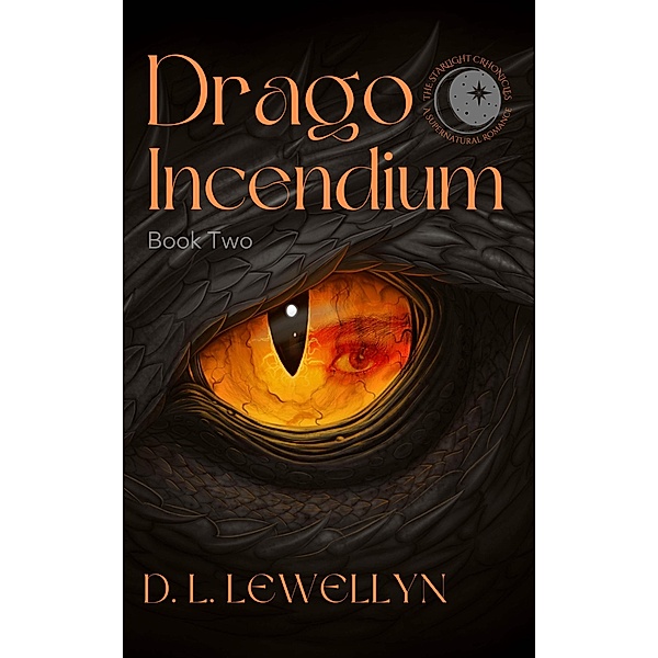 Drago Incendium (The Starlight Chronicles, #2) / The Starlight Chronicles, D. L. Lewellyn