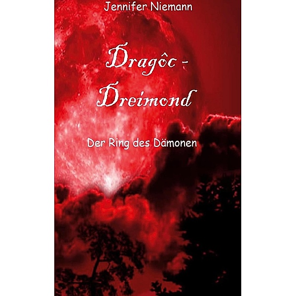 Dragoc - Dreimond / Dragôc - Dreimond Bd.1, Jennifer Niemann