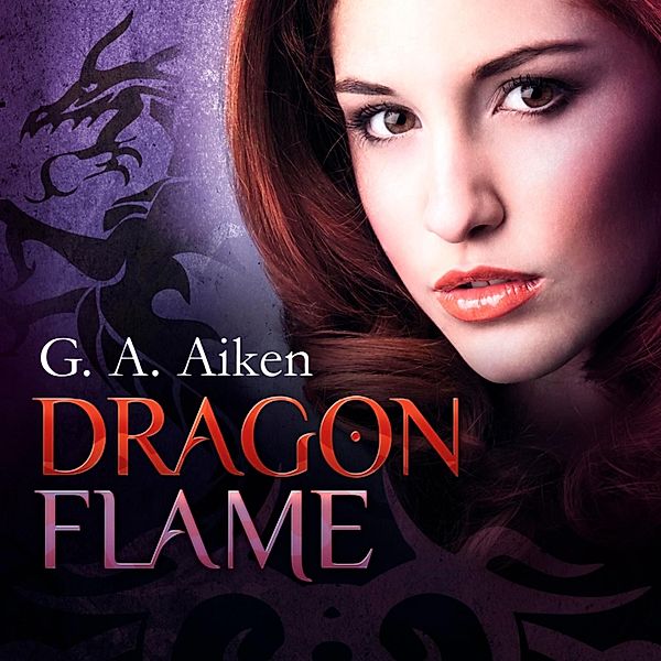 Dragon - 7 - Dragon Flame, G. A. Aiken