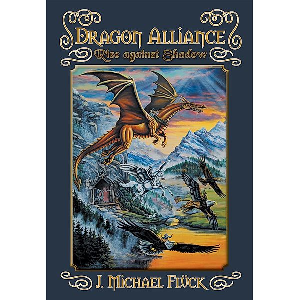 Dragon Alliance: Rise Against Shadow / Inspiring Voices, J. Michael Fluck