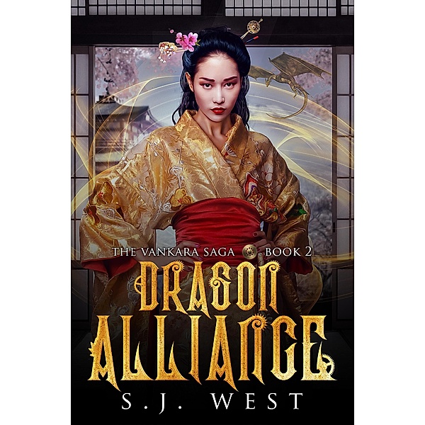 Dragon Alliance (Vankara Saga, #2) / Vankara Saga, S. J. West