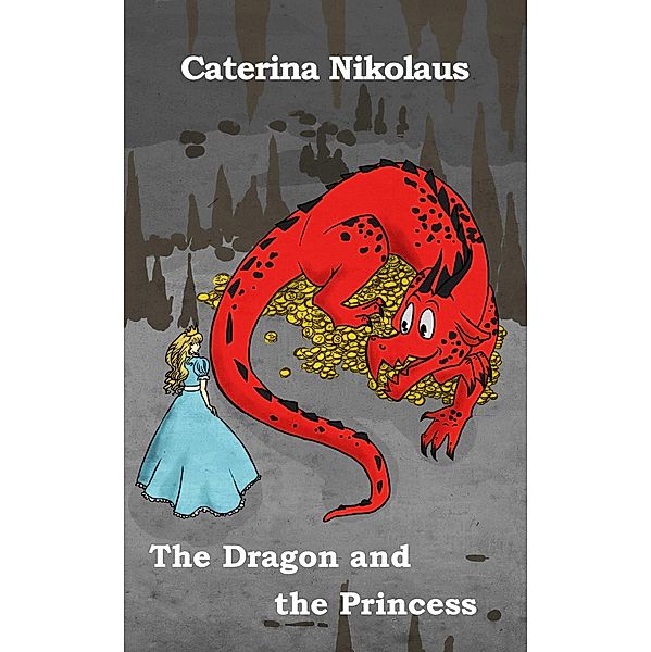 Dragon and the Princess / Babelcube Inc., Caterina Nikolaus