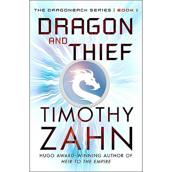 Dragon and Thief / The Dragonback Series, Timothy Zahn