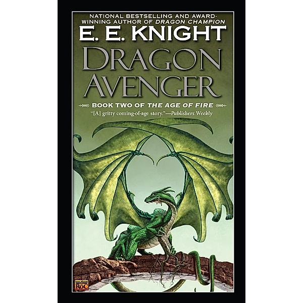 Dragon Avenger / The Age of Fire Bd.2, E. E. Knight