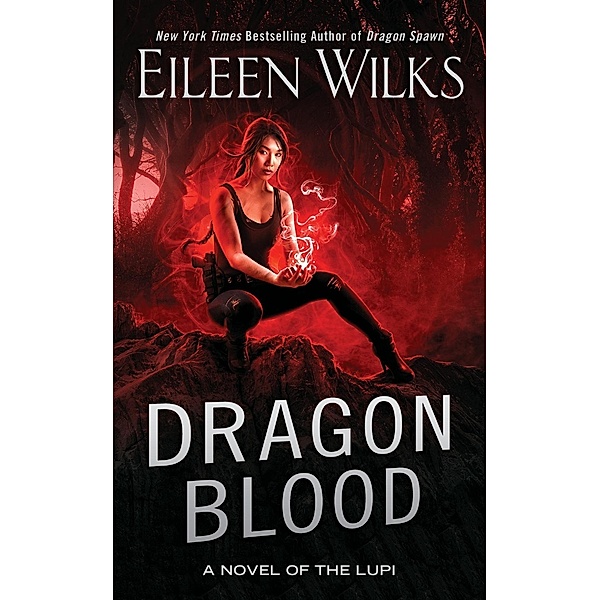 Dragon Blood / A Novel of the Lupi Bd.14, Eileen Wilks