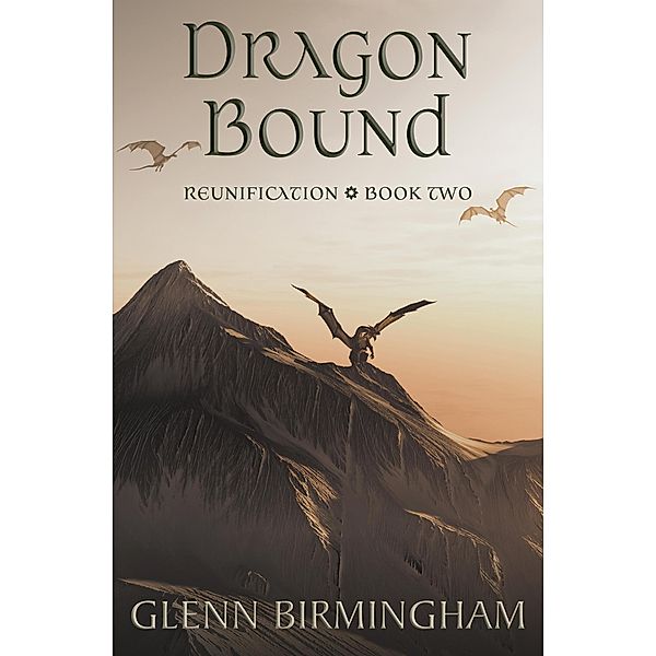 Dragon Bound (Reunification, #2) / Reunification, Glenn Birmingham