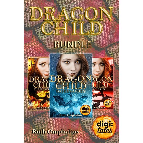 Dragon Child. Die komplette Reihe (Band 1-3) im Bundle / digi:tales, Ruth Omphalius