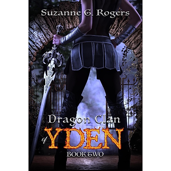 Dragon Clan of Yden (The Yden Trilogy, #2) / The Yden Trilogy, Suzanne G. Rogers