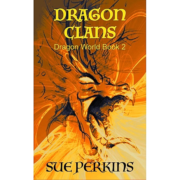 Dragon Clans (Dragon World, #2), Sue Perkins
