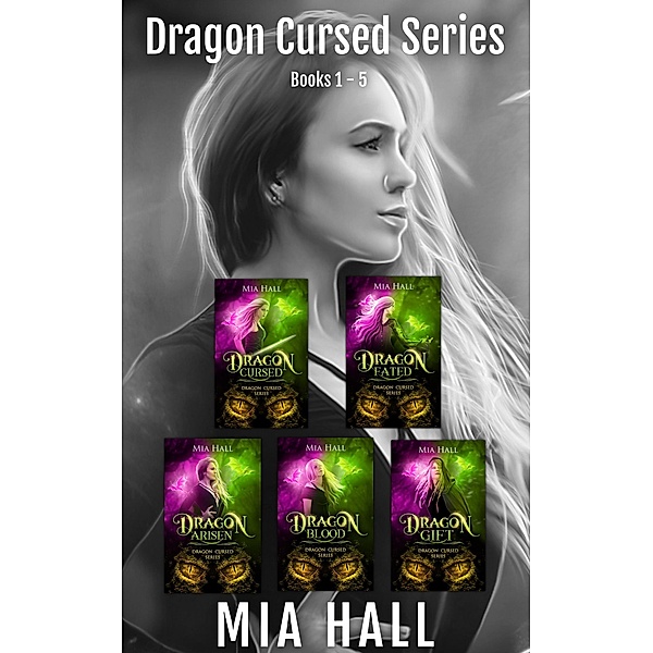 Dragon Cursed Series Box Set Books 1-5, Mia Hall