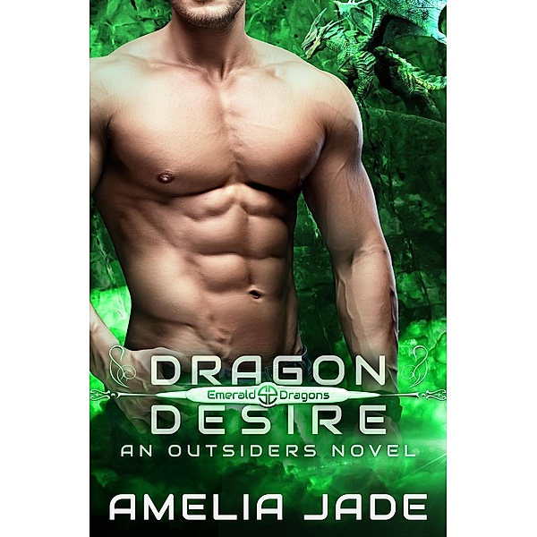 Dragon Desire (Emerald Dragons, #2) / Emerald Dragons, Amelia Jade