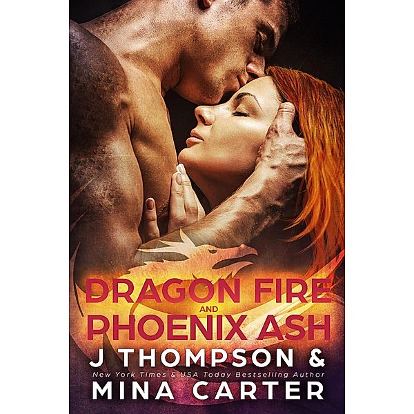 Dragon Fire and Phoenix Ash (Dragon's Council, #5) / Dragon's Council, M. Carter, J. Thompson