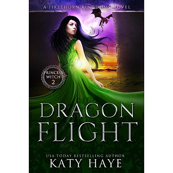 Dragon Flight (Princess Witch, #2) / Princess Witch, Katy Haye