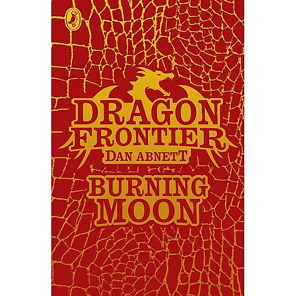 Dragon Frontier: Burning Moon (book 2) / Dragon Frontier Bd.2, Andy Lanning, Dan Abnett