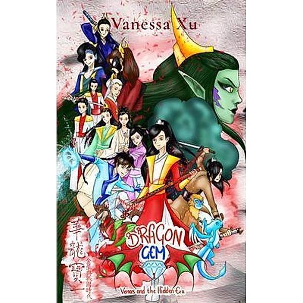 Dragon Gem / Dragon Gem Bd.1, Vanessa Xu