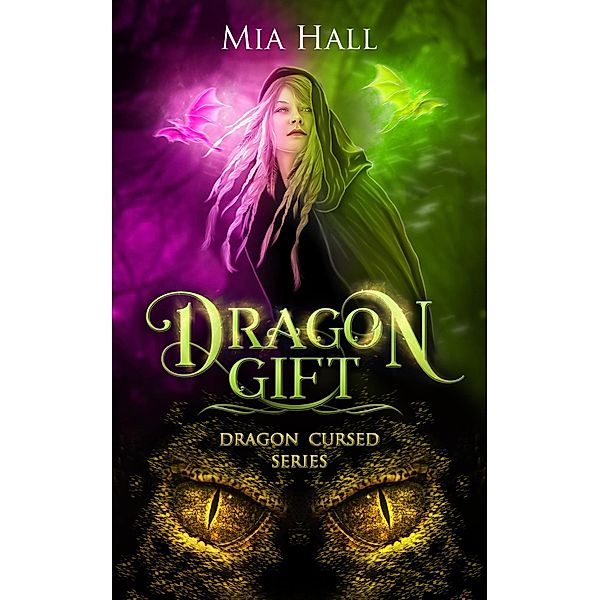 Dragon Gift (Dragon Cursed, #5) / Dragon Cursed, Mia Hall