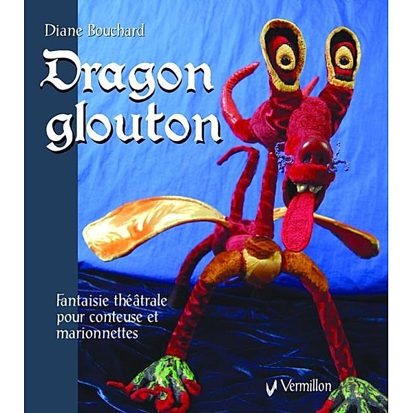 Dragon glouton, Diane Bouchard