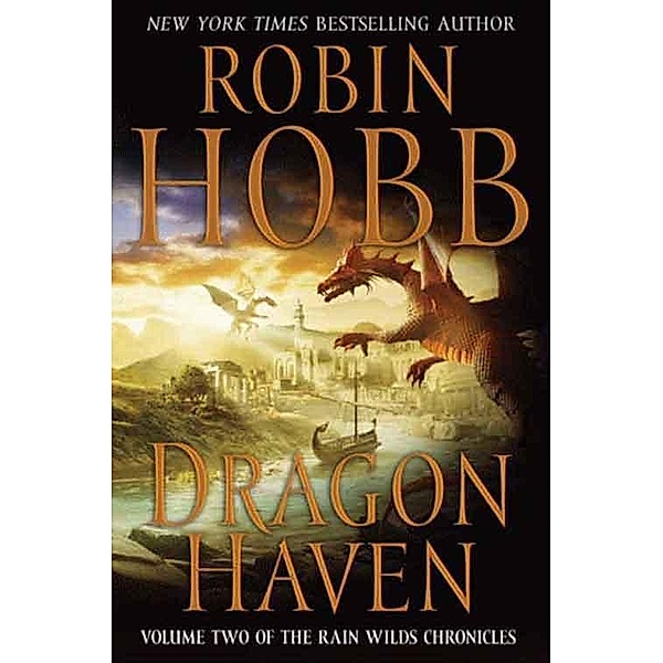 Dragon Haven / Rain Wilds Chronicles Bd.2, Robin Hobb