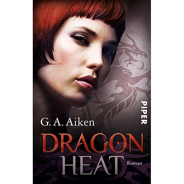 Dragon Heat / Dragon Bd.9, G. A. Aiken
