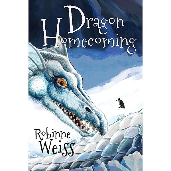 Dragon Homecoming (Dragon Slayer, #4) / Dragon Slayer, Robinne Weiss