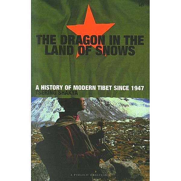 Dragon In The Land Of Snows, Tsering Shakya