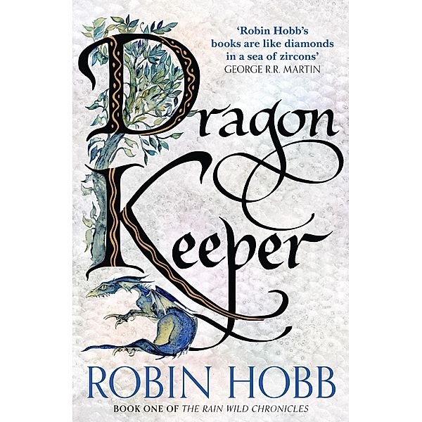 Dragon Keeper / The Rain Wild Chronicles Bd.1, Robin Hobb