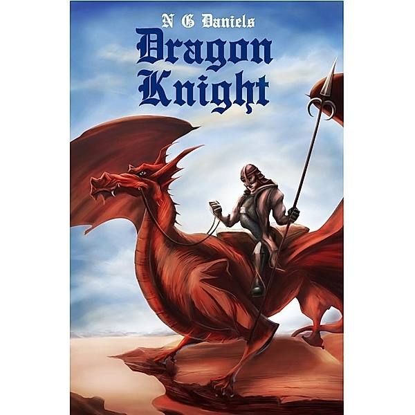 Dragon Knight, N G Daniels