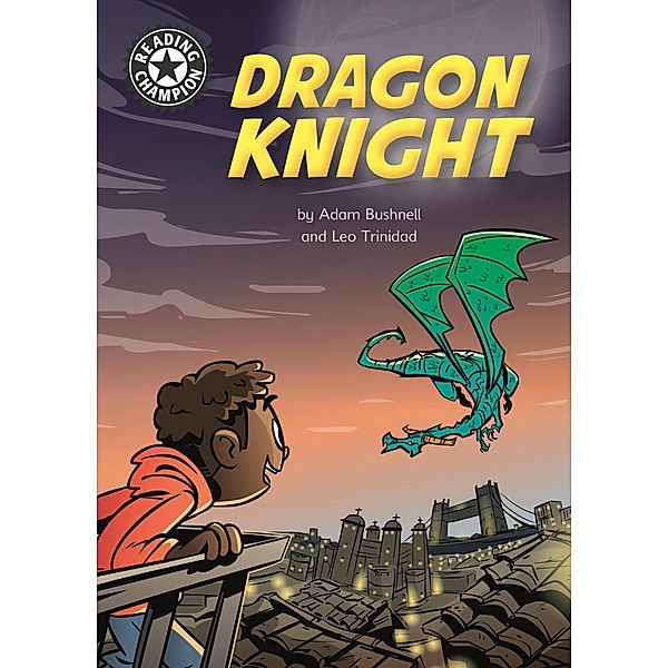 Dragon Knight / Reading Champion Bd.5, Adam Bushnell