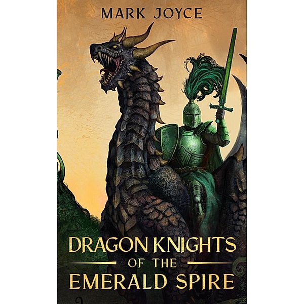 Dragon Knights of the Emerald Spire, Mark Joyce