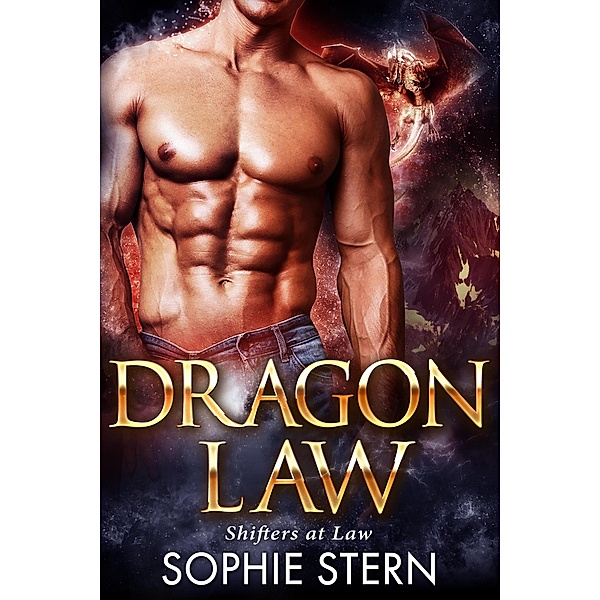 Dragon Law (Shifters at Law, #5) / Shifters at Law, Sophie Stern