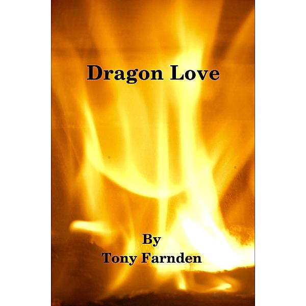 Dragon Love, Tony Farnden