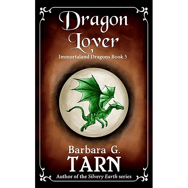 Dragon Lover (Immortaland Dragons, #5) / Immortaland Dragons, Barbara G. Tarn