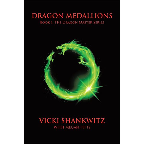 Dragon Medallions, Megan Pitts, Vicki Shankwitz