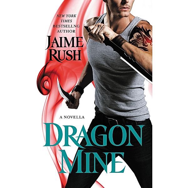 Dragon Mine / The Hidden Series, Jaime Rush