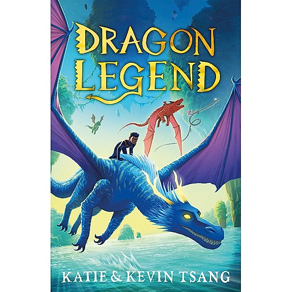 Dragon Mountain - tome 2 - Dragon Legend / Dragon Mountain Bd.1, Katie & Kevin Tsang