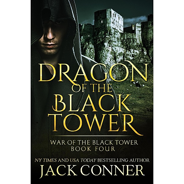 Dragon of the Black Tower (War of the Black Tower, #4) / War of the Black Tower, Jack Conner