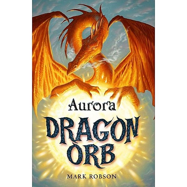 Dragon Orb: Aurora, Mark Robson